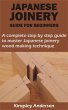 JAPANESE JOINERY GUIDE FOR BEGINNERS... - Bild 1
