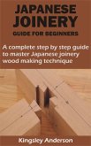 JAPANESE JOINERY GUIDE FOR BEGINNERS (eBook, ePUB)
