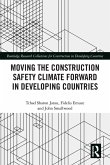 Moving the Construction Safety Climate Forward in Developing Countries (eBook, PDF)