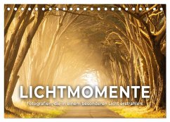 Lichtmomente - Fotografien, die in einem besonderen Licht erstrahlen. (Tischkalender 2024 DIN A5 quer), CALVENDO Monatskalender - Monkey, Happy