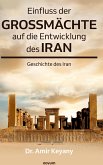 Einfluss der Großmächte auf die Entwicklung des Iran