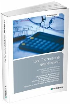 Der Technische Betriebswirt / Arbeitsbuch - Schmidt-Wessel, Elke