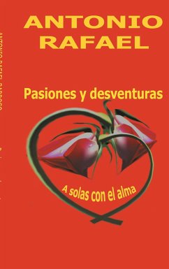 Pasiones y desventuras - Barroso, Antonio Rafael