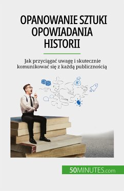 Opanowanie sztuki opowiadania historii (eBook, ePUB) - Martin, Nicolas