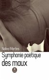 Symphonie poétique des maux (eBook, ePUB)