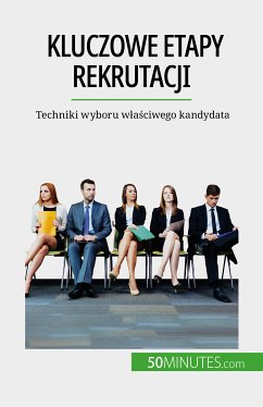 Kluczowe etapy rekrutacji (eBook, ePUB) - Cailteux, Caroline