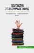 Skuteczne delegowanie zadan (eBook,... - Bild 1