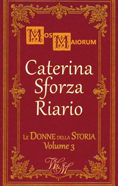 Caterina Sforza Riario (eBook, ePUB) - Maiorum, Mos