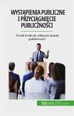 Wystąpienia publiczne i przyciągnięcie publiczności (eBook, ePUB)