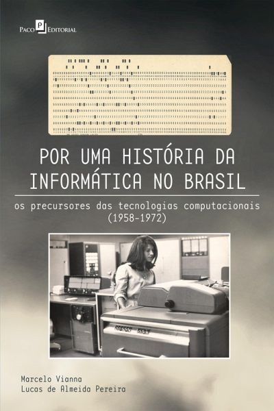 Por uma história da informática no Brasil (eBook, ePUB)