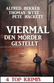 Viermal den Mörder gestellt: 4 Top Krimis (eBook, ePUB)