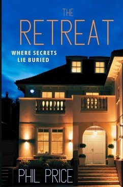 The Retreat: A jaw dropping thriller, guaranteed to keep you reading long into the night - Price, Phil