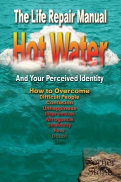 Hot Water: Your Perceived Identity - The Life Repair Manual - Lindemann, R.