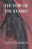 The Top of the Stairs: A Novella