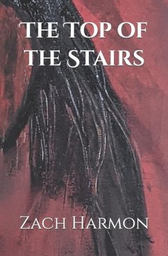 The Top of the Stairs: A Novella - Harmon, Zach