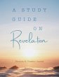 Study Guide on Revelation - Bild 1