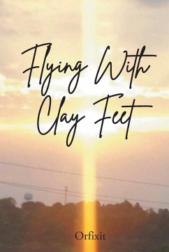 Flying With Clay Feet - Orfixit