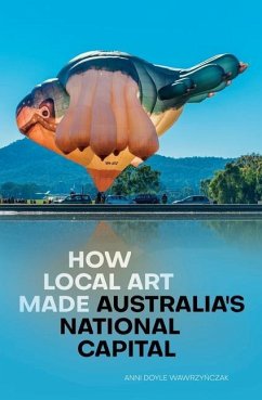 How Local Art Made Australia's National Capital - Doyle Wawrzy&324;czak, Anni