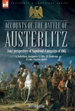 Accounts of the Battle of Austerlitz - Gibbs, Montgomery B; Henderson, J H; Stutterheim, K.