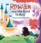 Rowan and The Road To Yet!