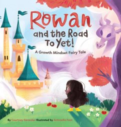 Rowan and The Road To Yet! - Gonzales, Courtney