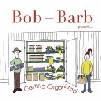 Bob + Barb Present... Getting Organized