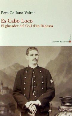 Es Cabo Loco : El glosador del Coll d'en Rabassa - Sbert I Garau, Miquel; Galiana Veiret, Pere