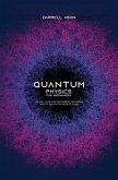 Quantum Physics for Beginners: An Easy Guide for Discovering the Hidden Side of Reality one Speck at a Time