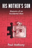 His Mother's Son: Memoirs of An Accidental Man