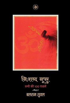 Nihshabd Noopur: Rumi Ki 100 Gazalein - Rumi; Shukla, Ed Balram