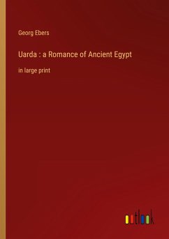 Uarda : a Romance of Ancient Egypt - Ebers, Georg