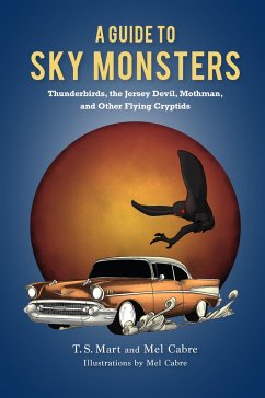 A Guide to Sky Monsters - Mart, T S; Cabre, Mel