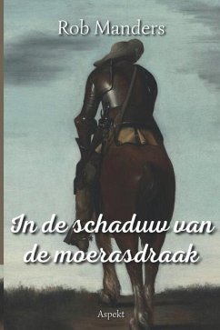 In de schaduw van de moerasdraak - Manders, Rob