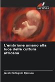 L'embrione umano alla luce della cultura africana