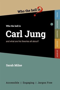 Who the Hell is Carl Jung? - Milne, Sarah