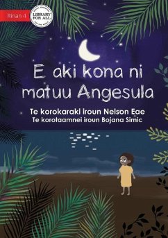 Angesula Won't Sleep - E aki kona ni matuu Angesula (Te Kiribati) - Eae, Nelson