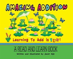 Amazing Addition, Learning to Add is Fun!: A Read and Learn Book - Sipl, Janet