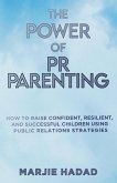 The Power of PR Parenting