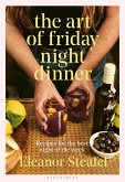 The Art of Friday Night Dinner (eBook, PDF)