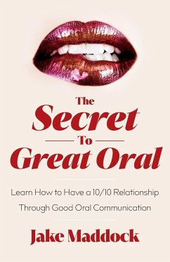 The Secret to Great Oral - Maddock, Jake