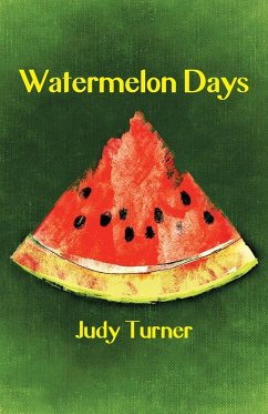 Watermelon Days - Turner, Judy