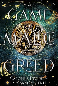 A Game of Malice and Greed - Peckham, Caroline; Valenti, Susanne