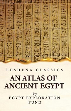 An Atlas of Ancient Egypt - Egypt Exploration Fund