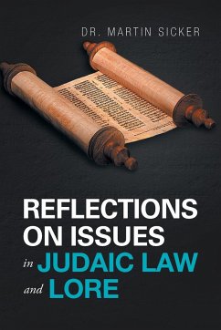 Reflections on Issues in Judaic Law and Lore - Sicker, Martin