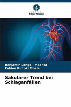 Säkularer Trend bei Schlaganfällen - Longo - Mbenza, Benjamin;Mbala, Fabien Kintoki