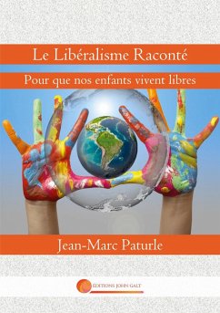 Le Libéralisme Raconté - Paturle, Jean-Marc