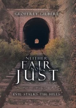 Neither Fair nor Just - Gilbert, Geoffrey