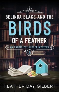 Belinda Blake and the Birds of a Feather - Gilbert, Heather Day