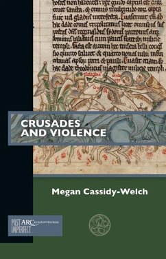Crusades and Violence - Cassidy-Welch, Megan