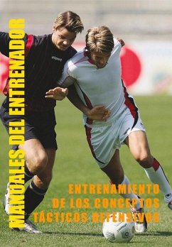 El Entrenamiento de Los Conceptos Tácticos Defensivos En Fútbol - Minguet, Josep Maria